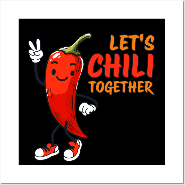 Lets Chili together Hot Chili Design Wall Art by DoodleDashDesigns